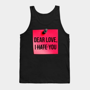 Dear Love, I Hate You Pink Tank Top
